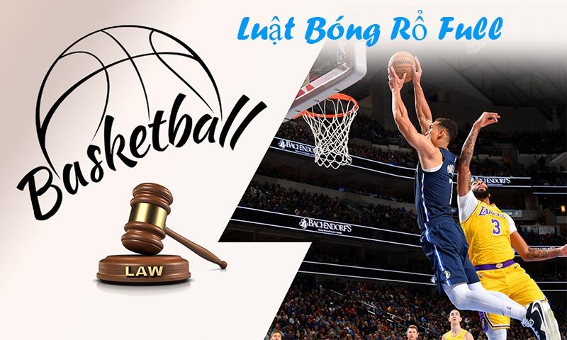 Thông tin hấp dẫn về luật bóng rổ dành cho bạn